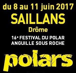 Festival du polar de Saillans (Drôme) 10-11 juin 2017